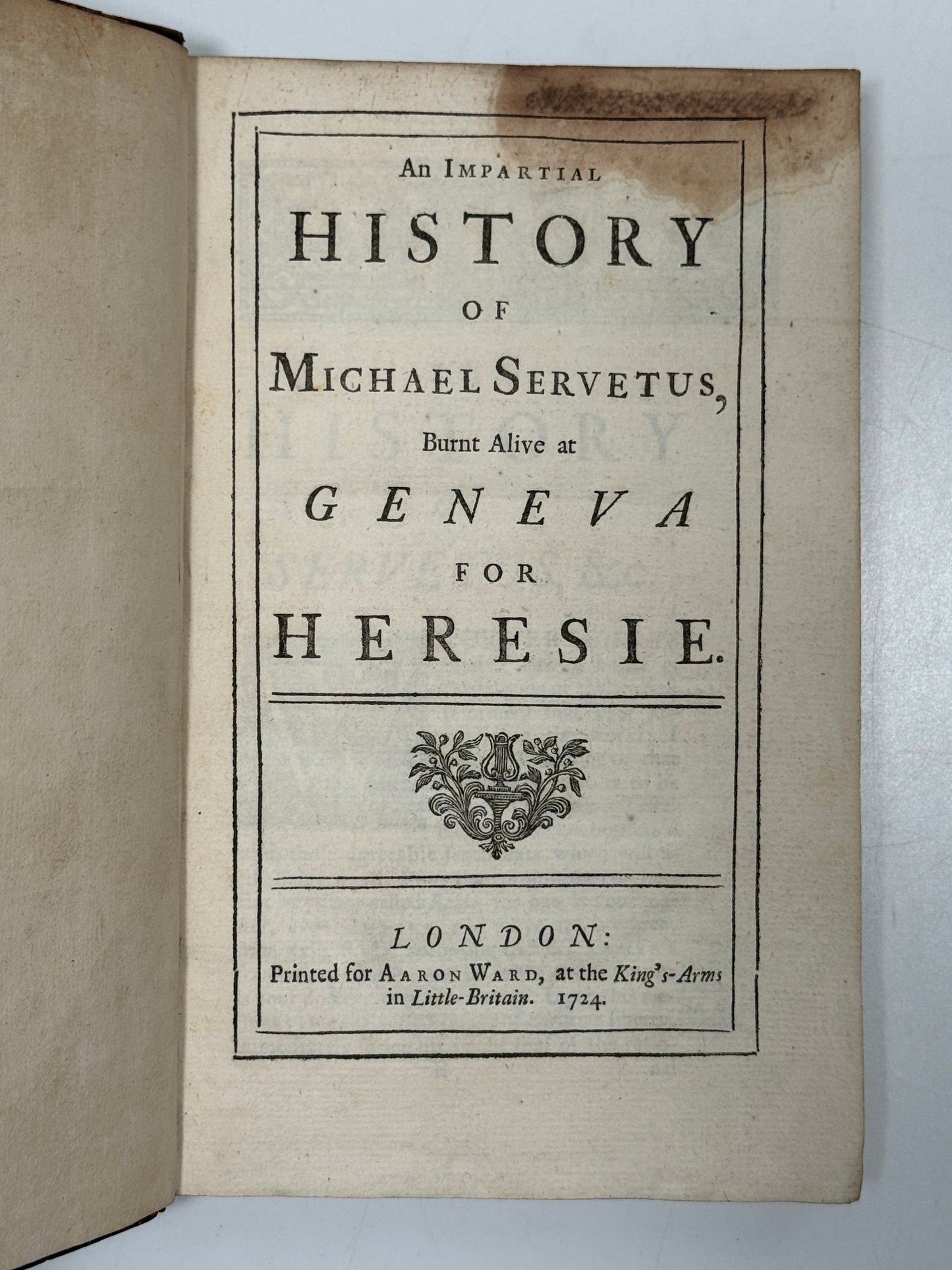 An Impartial History of Michael Servetus 1724 First Edition