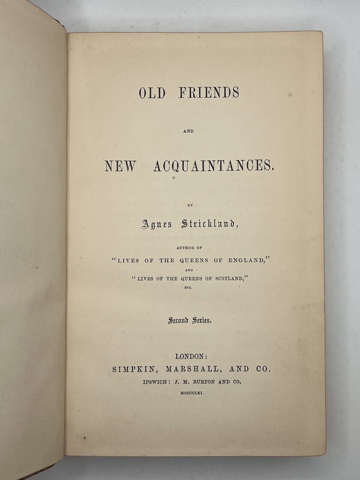 Old Friends & New Acquaintances by A. Strickland 1860 Bickers Fine Bindings! 1st Edition