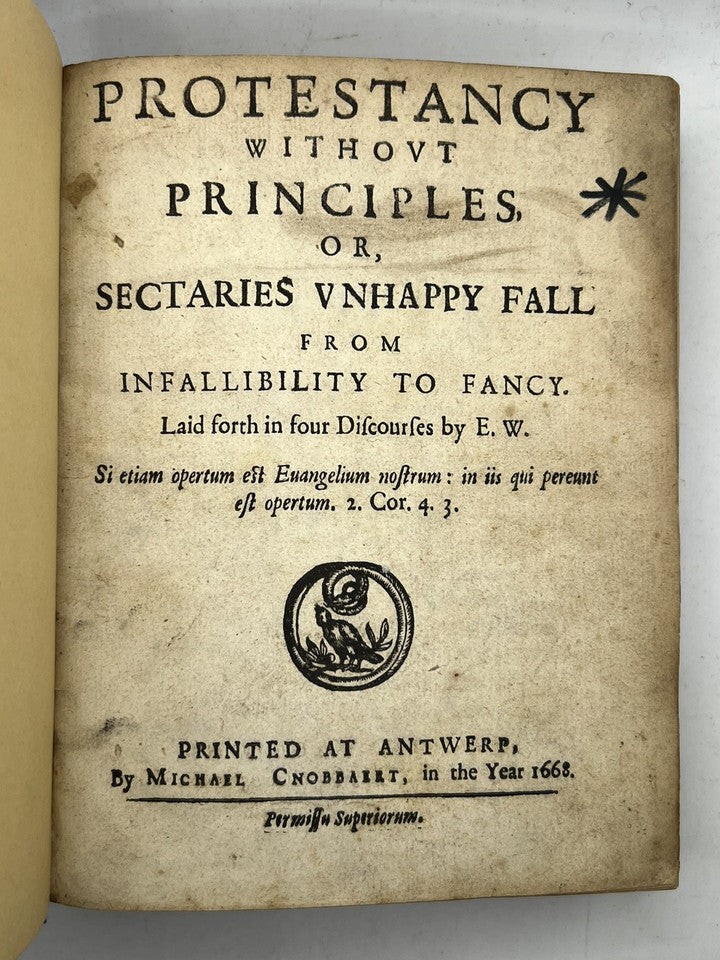 Protestancy Without Principles by Edward Worsley 1668 First Edition