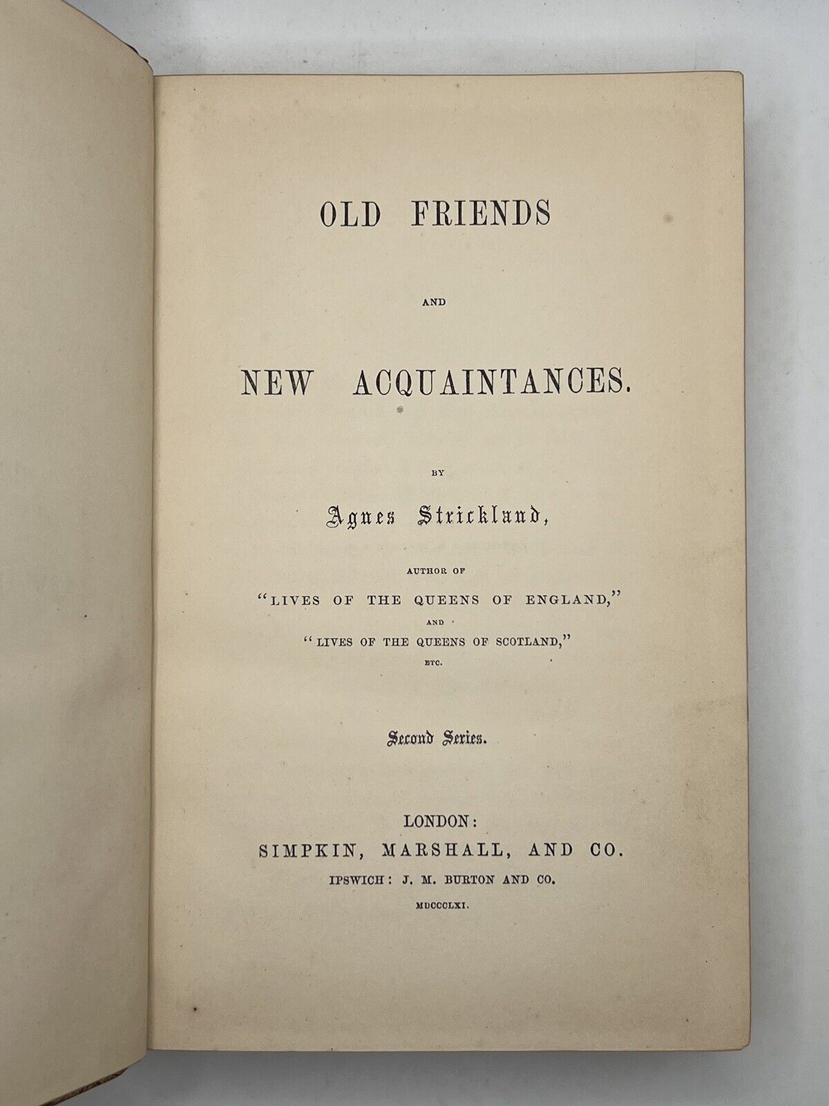 Old Friends & New Acquaintances by A. Strickland 1860 Bickers Fine Bindings! 1st Edition