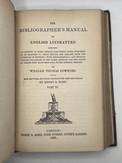 The Bibliographer's Manual of English Literature 1857-69 Lowndes