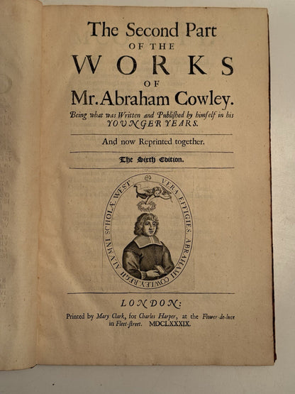 The Works of Abraham Cowley 1674-1689