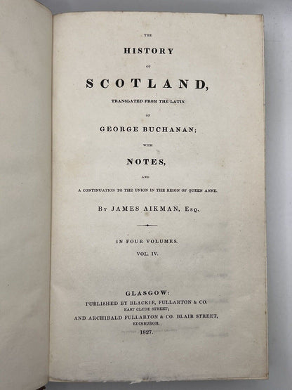 The History of Scotland by James Aikman & John Struthers 1827-8