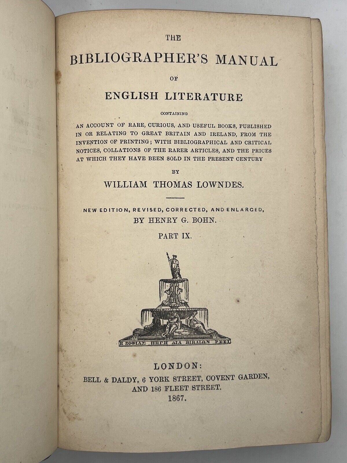 The Bibliographer's Manual of English Literature 1857-69 Lowndes