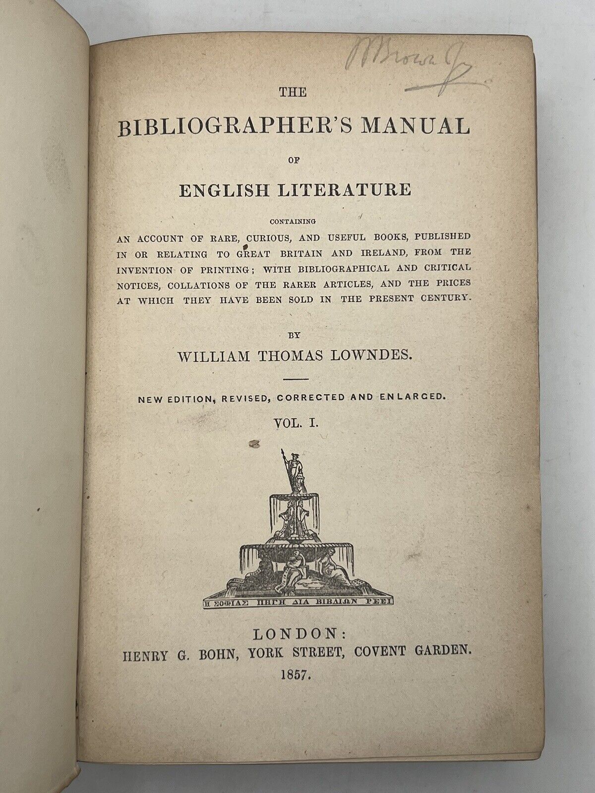 The Bibliographer's Manual of English Literature 1857-69 Lowndes