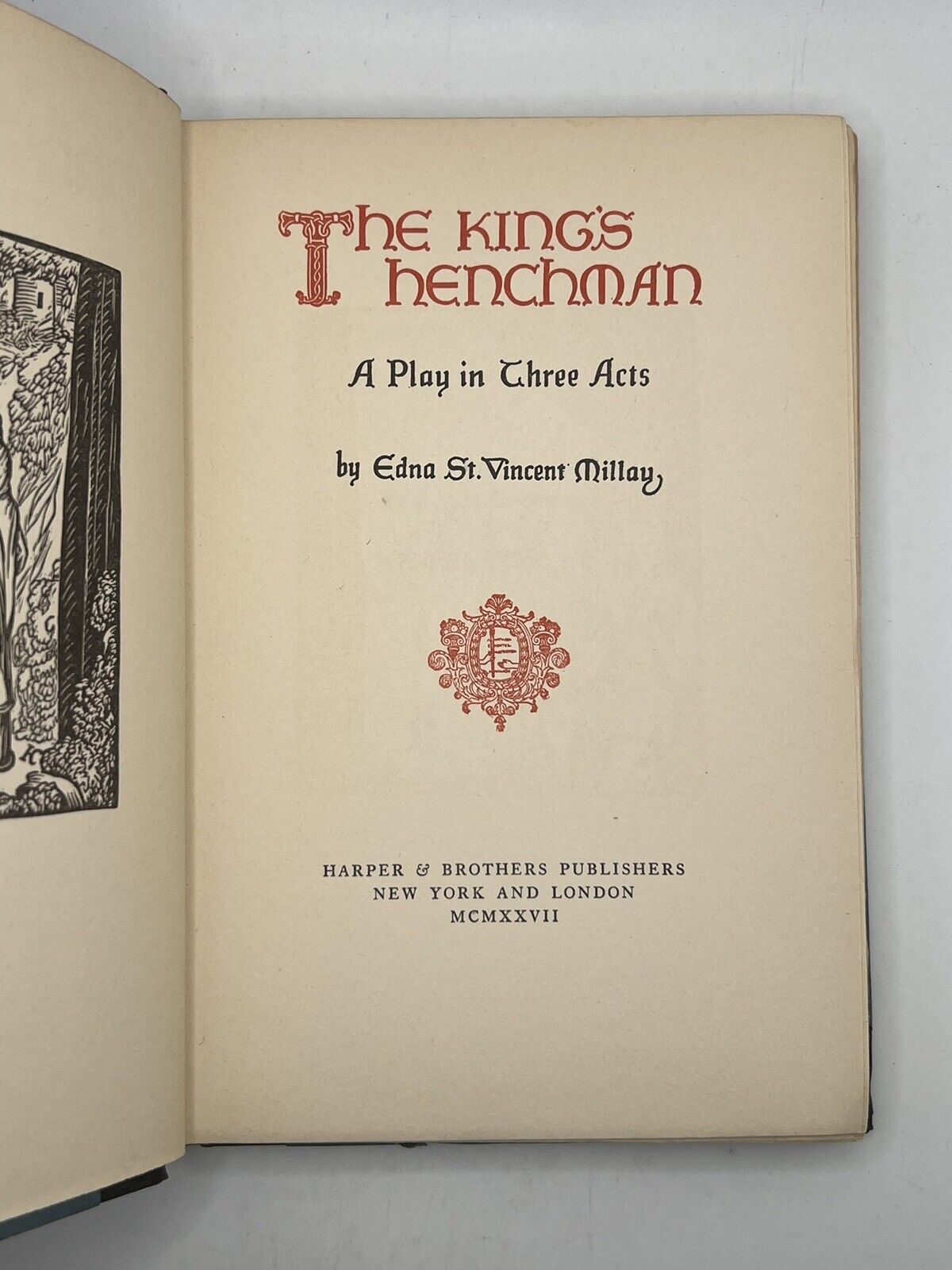 The King's Henchman by Edna St. Vincent Millay 1927 First Edition