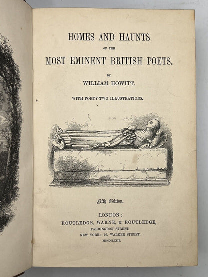 Homes & Haunts of the British Poets by William Howitt 1863