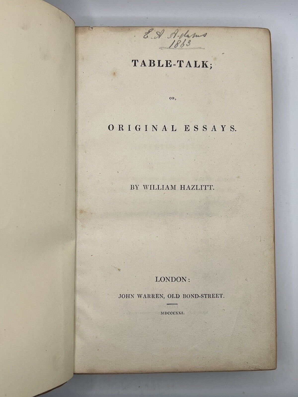 Table-Talk; Or, Original Essays By William Hazlitt 1821 First Edition