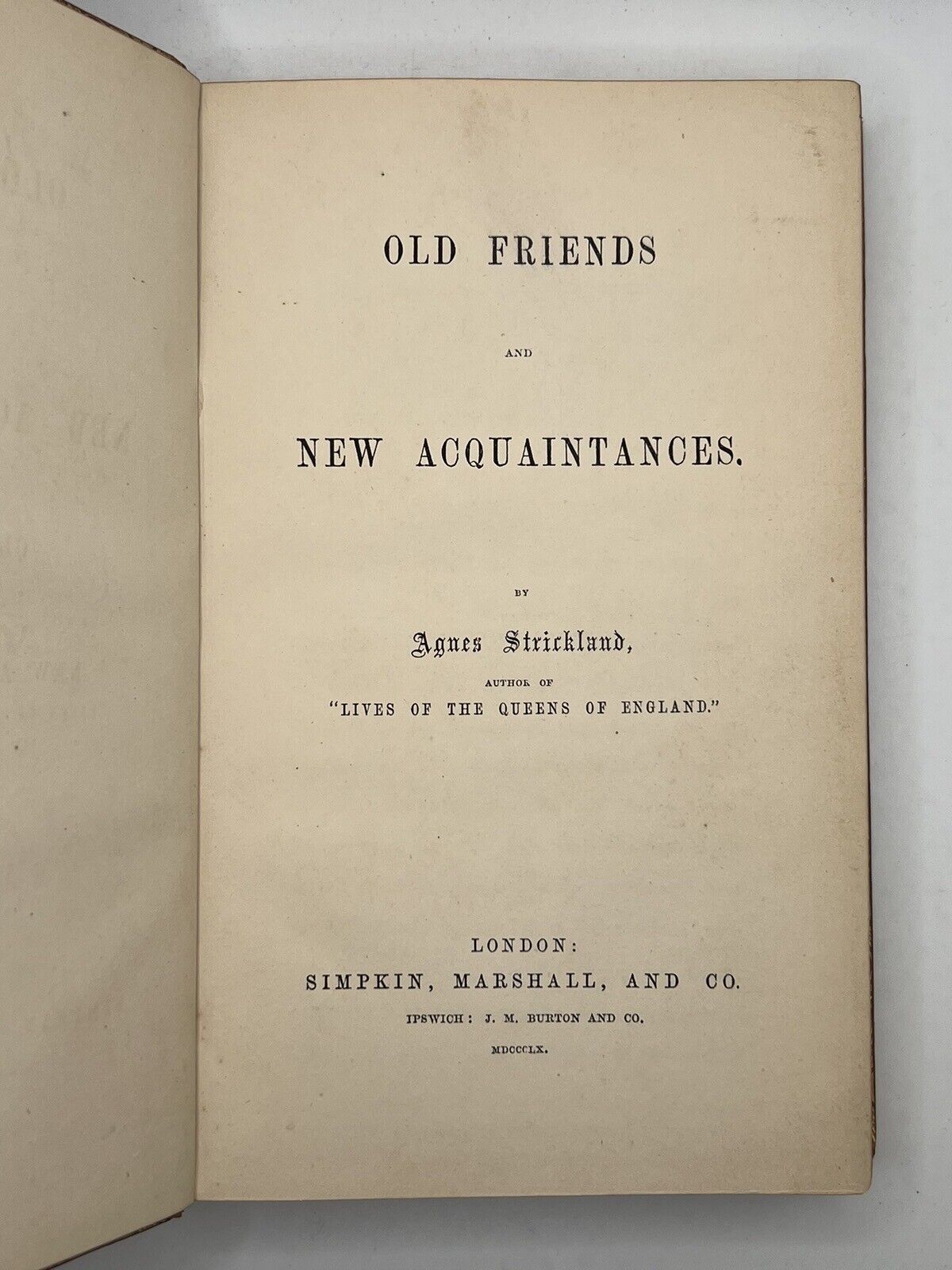 Old Friends & New Acquaintances by A. Strickland 1860 Bickers Fine Bindings! 1st Edition