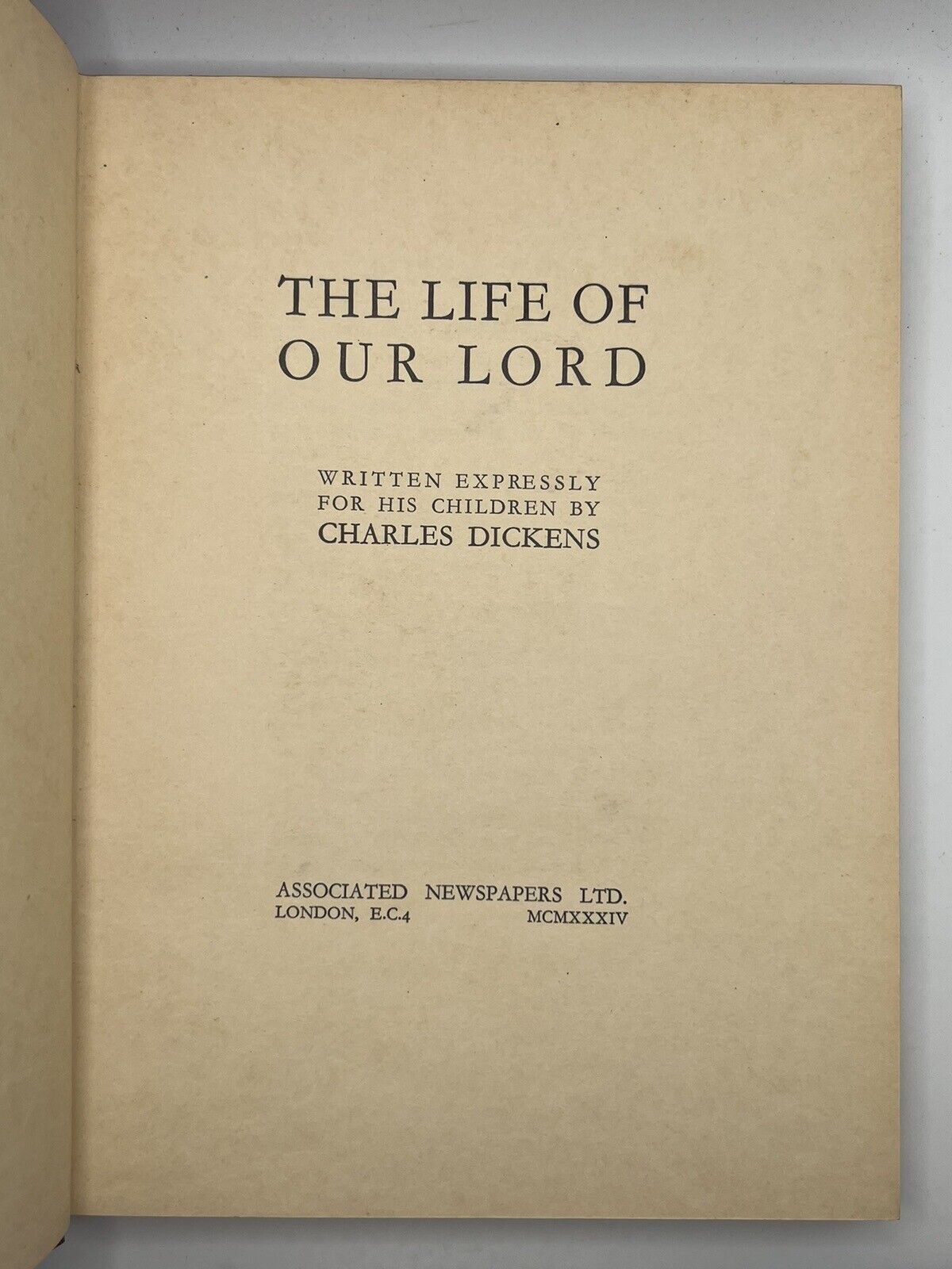 The Life of Our Lord by Charles Dickens 1934 First Edition