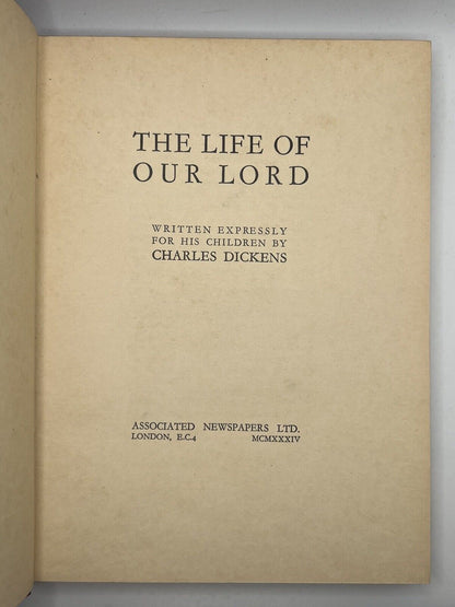 The Life of Our Lord by Charles Dickens 1934 First Edition