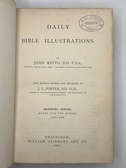 Daily Bible Illustrations by John Kitto 1866-7