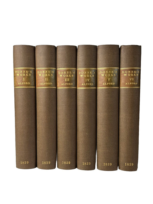 The Works of John Donne 1839: The Important Alford Edition First Edition