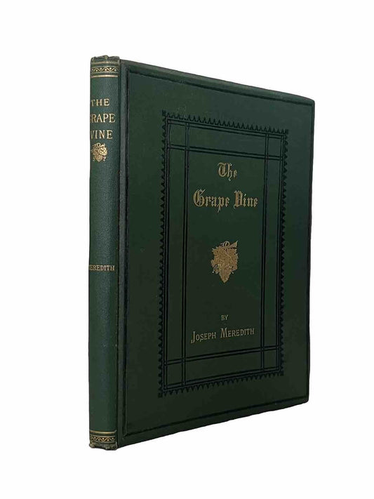 The Grape Vine by Joseph Meredith 1876 First Edition